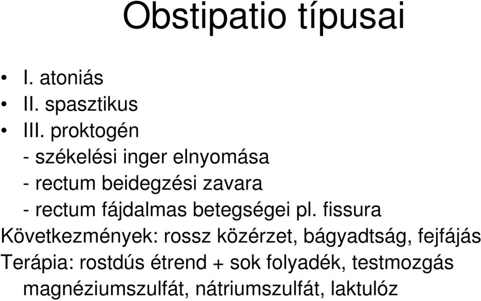 fájdalmas betegségei pl.