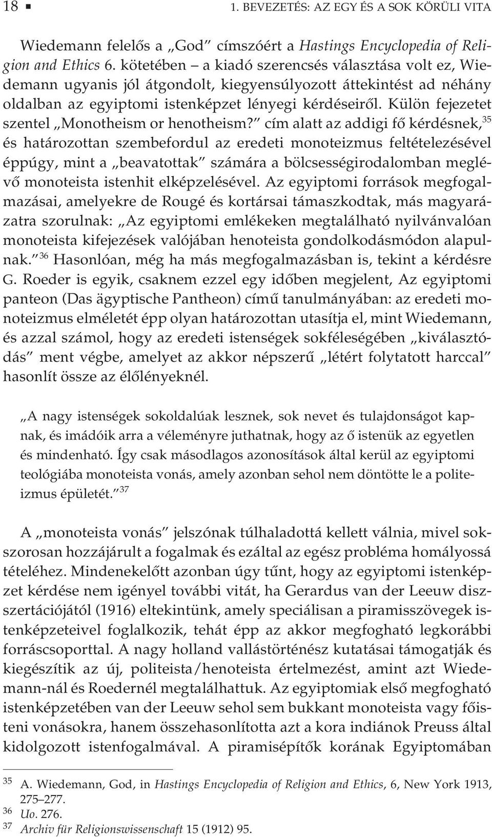 Külön fejezetet szentel Monotheism or henotheism?