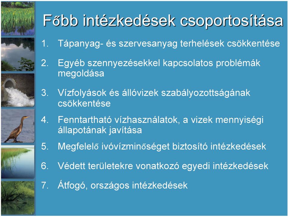 Vízfolyások és állóvizek szabályozottságának csökkentése 4.