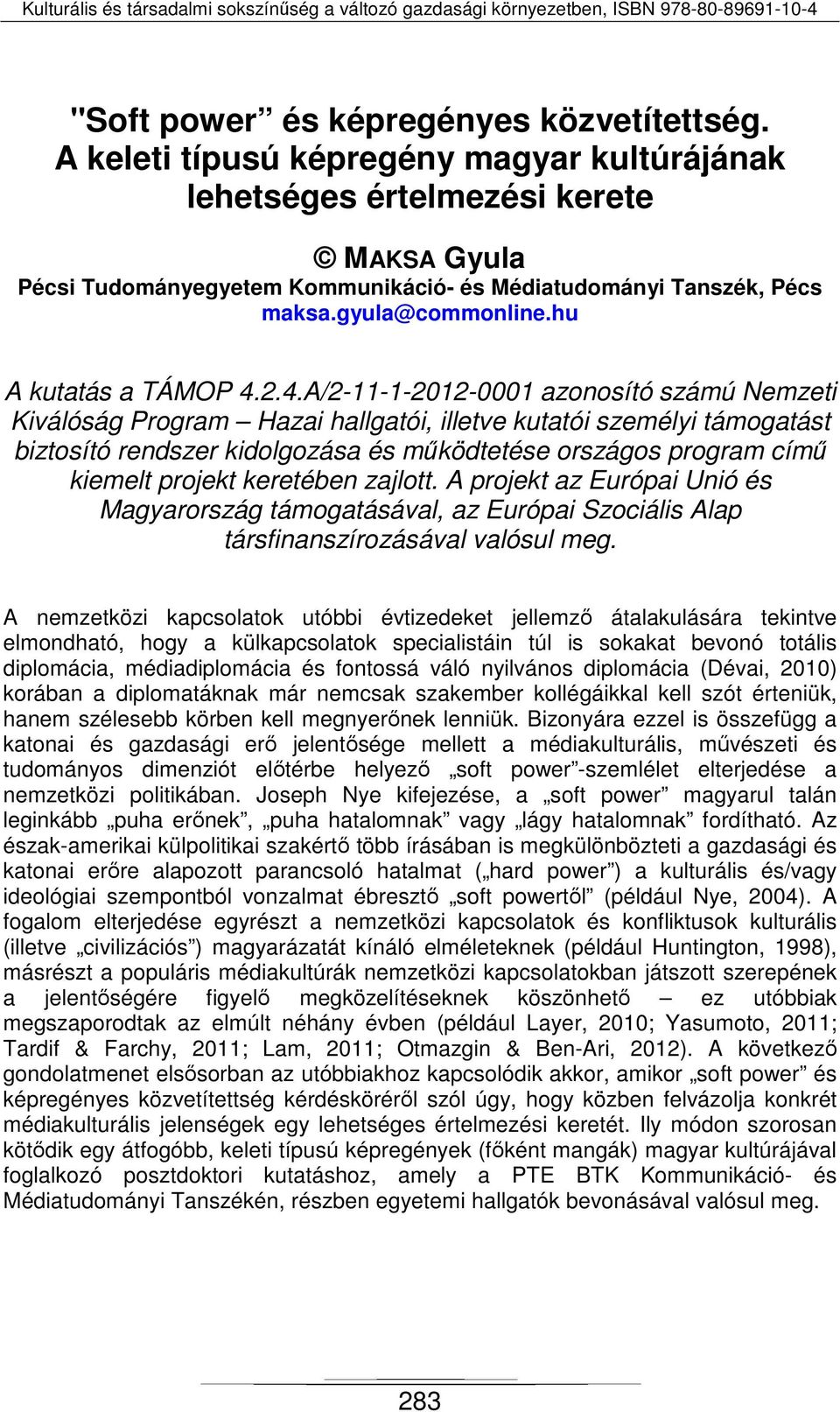 hu A kutatás a TÁMOP 4.