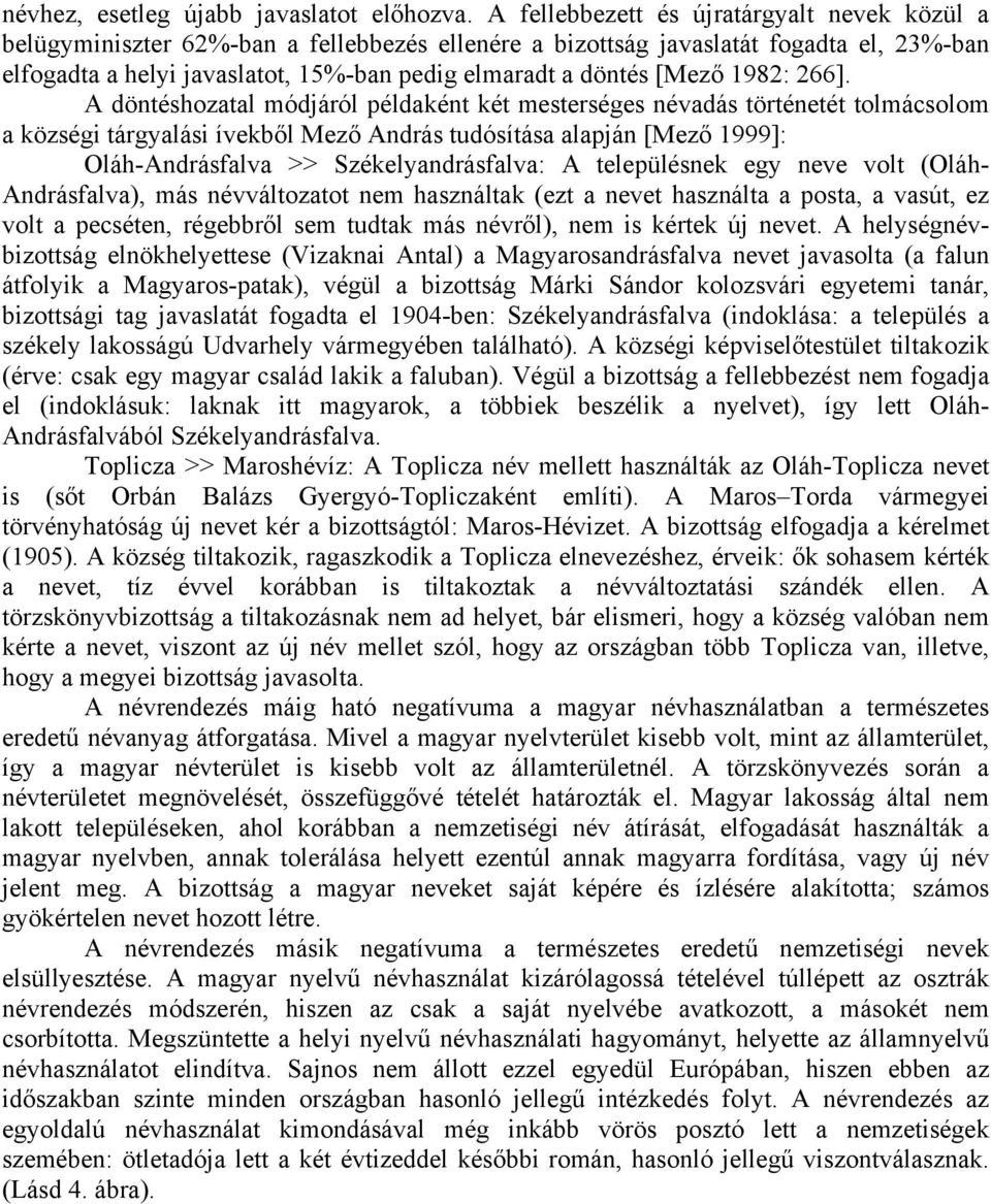 [Mező 1982: 266].