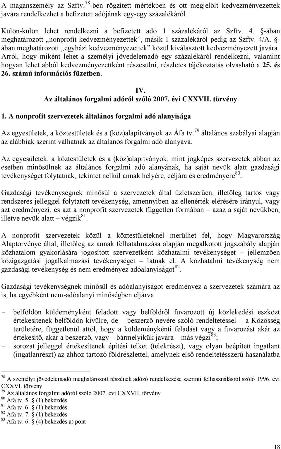 - ában meghatározott egyházi kedvezményezettek közül kiválasztott kedvezményezett javára.
