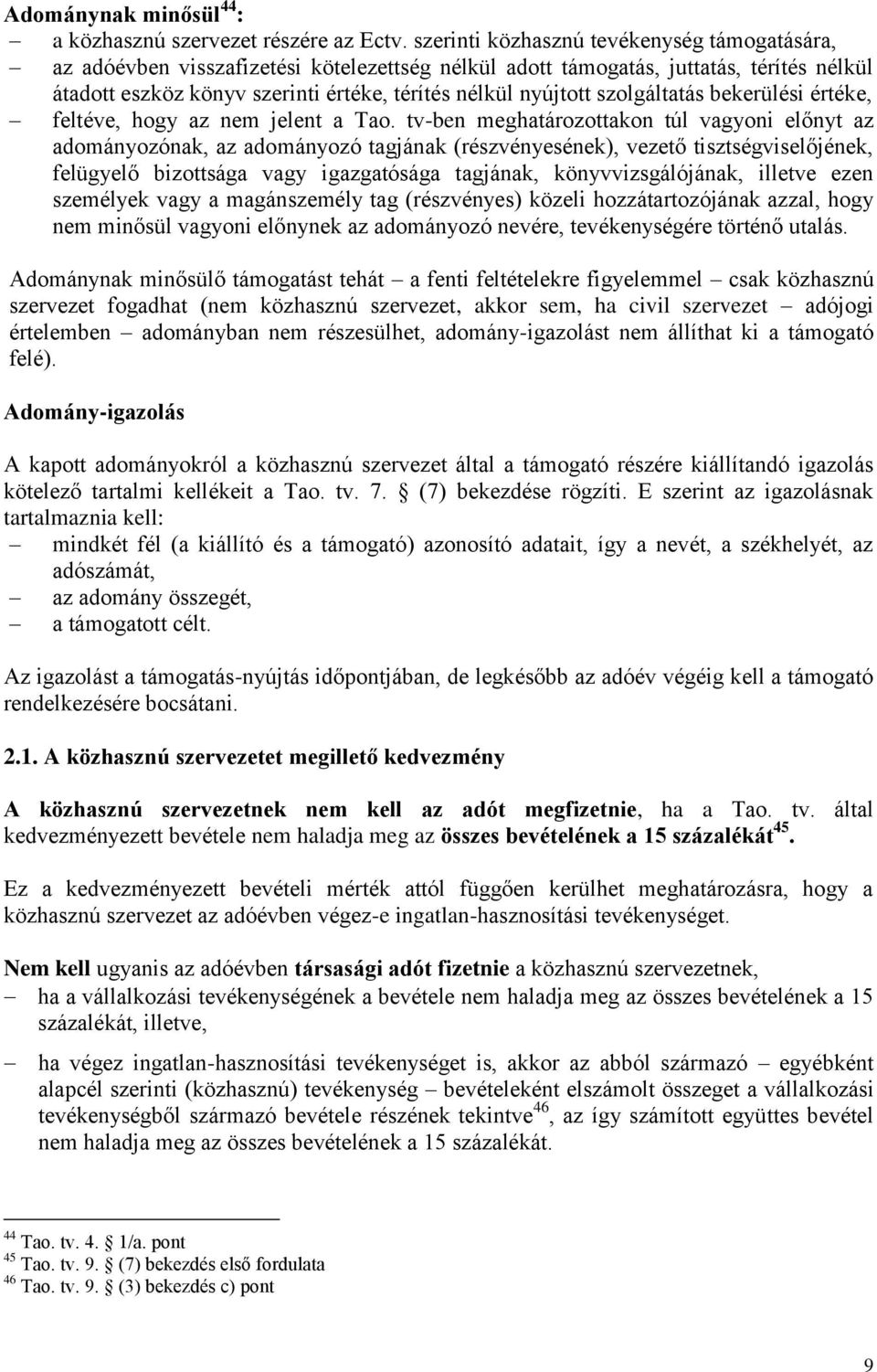 szolgáltatás bekerülési értéke, feltéve, hogy az nem jelent a Tao.