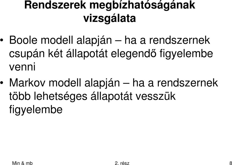 figyelembe venni Markov modell alapján ha a