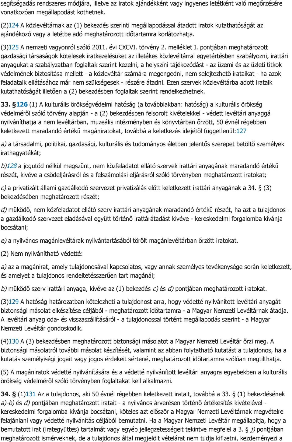 (3)125 A nemzeti vagyonról szóló 2011. évi CXCVI. törvény 2. melléklet I.