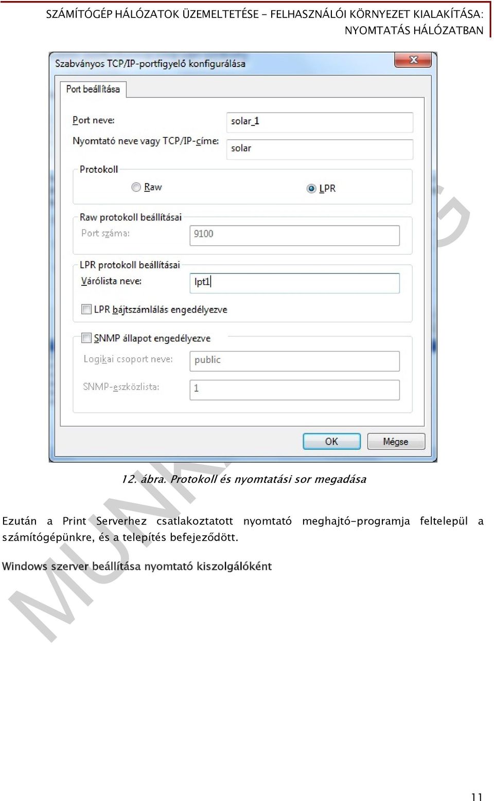 Serverhez csatlakoztatott nyomtató meghajtó-programja