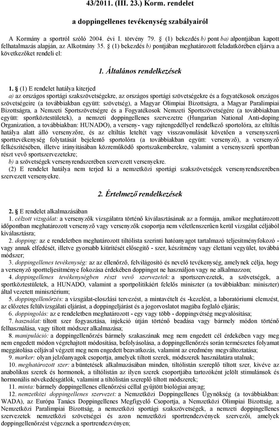 Általános rendelkezések 1.