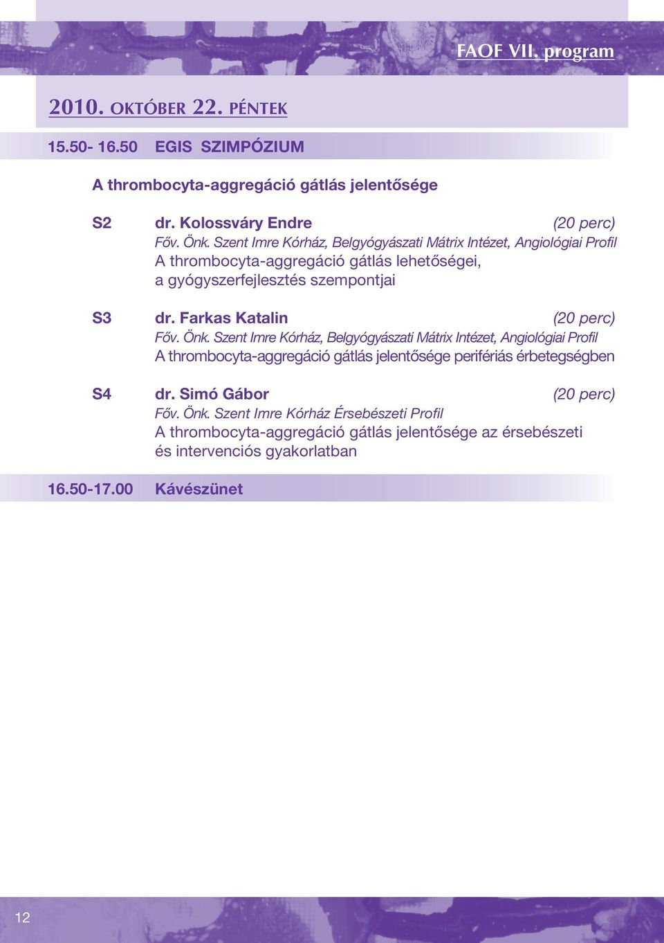 Farkas Katalin (20 perc) Főv. Önk.