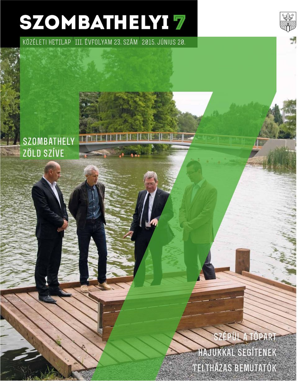 Szombathely zöld szíve Szépül a tópart Hajukkal segítenek Teltházas  bemutatók - PDF Free Download