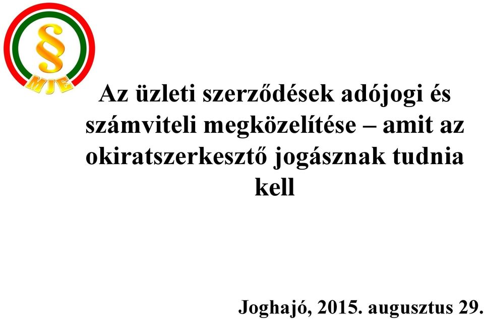 okiratszerkesztő jogásznak tudnia