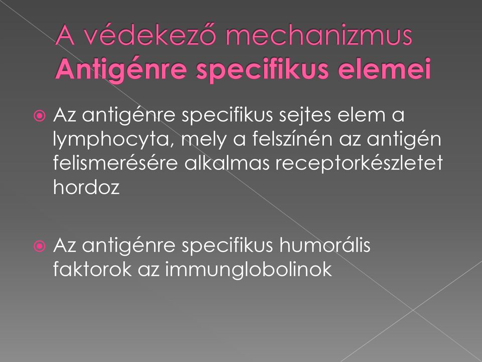 felismerésére alkalmas receptorkészletet