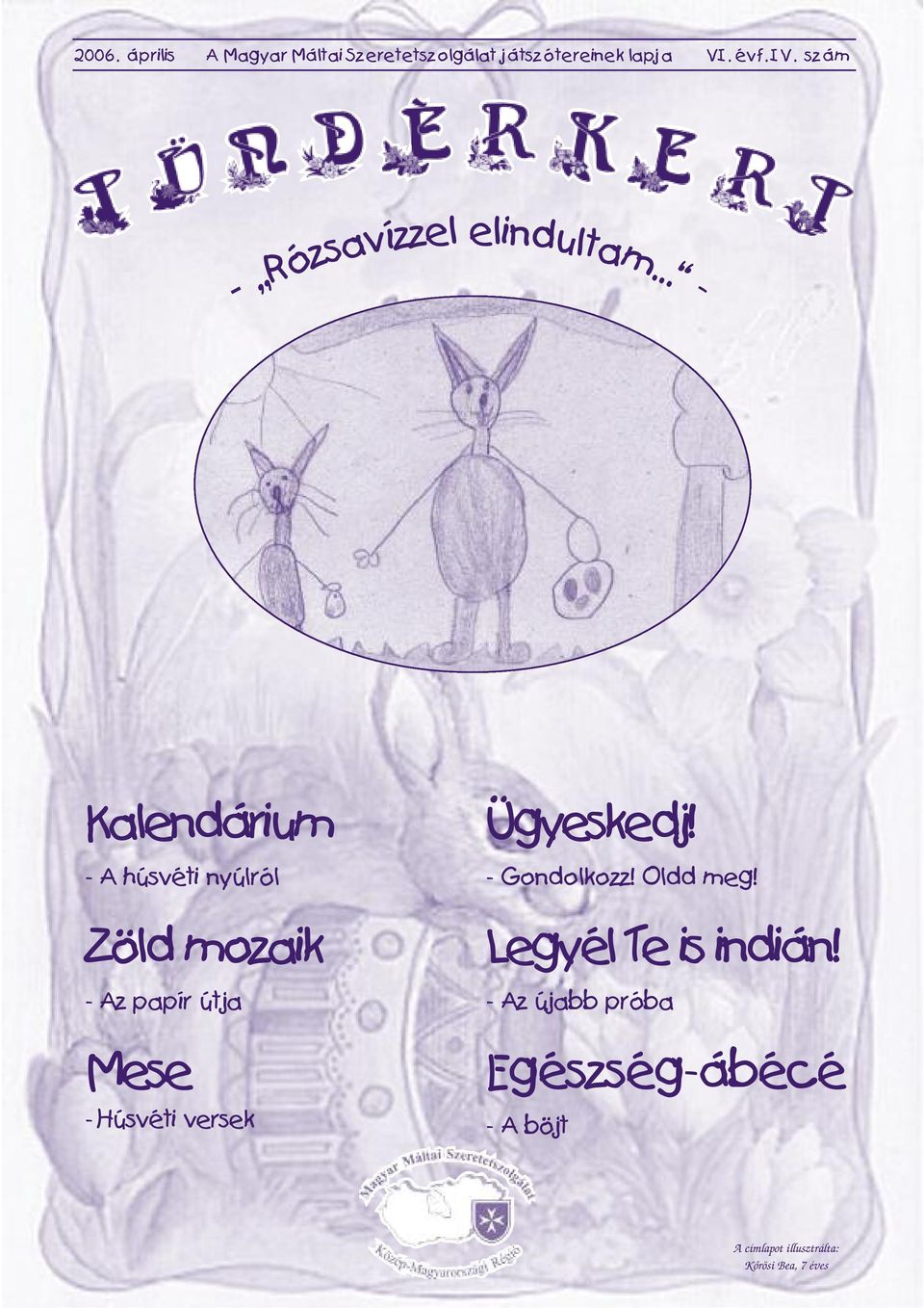 .. - Kalendárium - A húsvéti nyúlról Zöld mozaik - Az papír útja Mese - Húsvéti