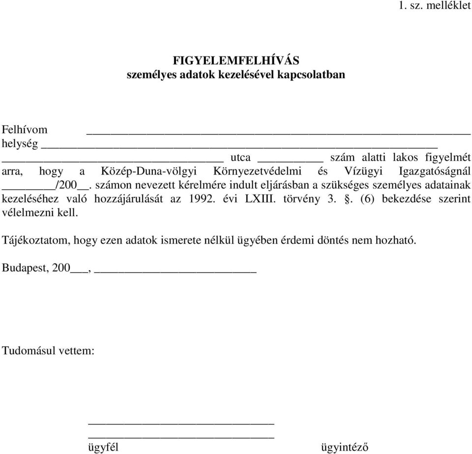 hogy a Közép-Duna-völgyi Környezetvédelmi és Vízügyi Igazgatóságnál /200.