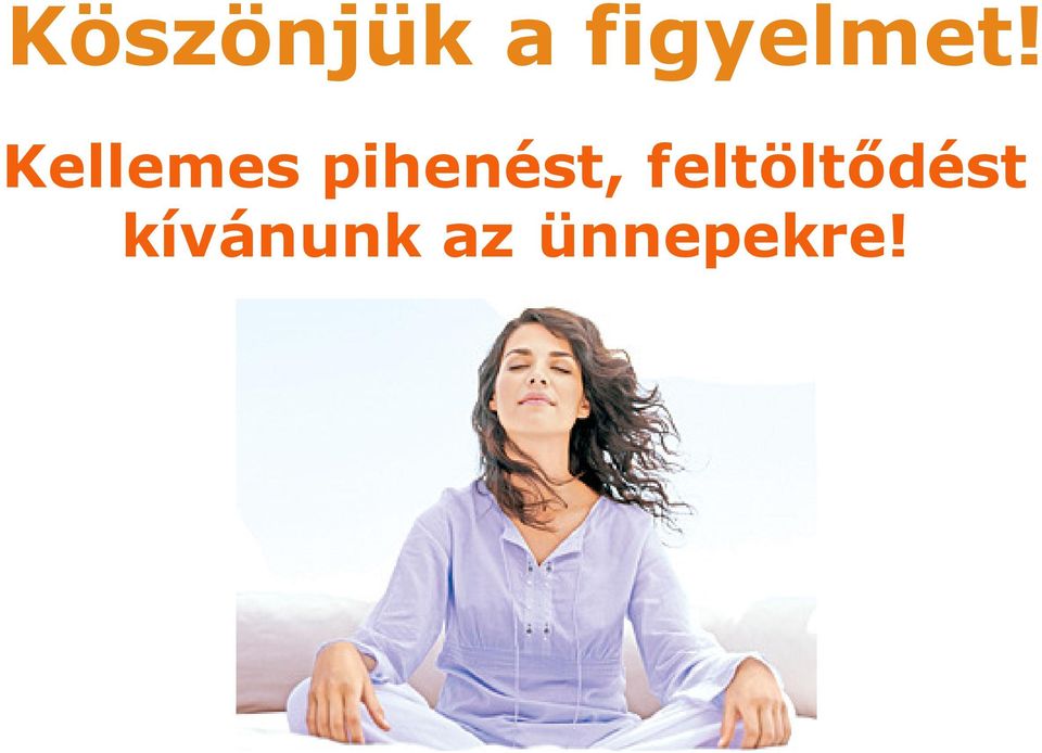 Kellemes pihenést,