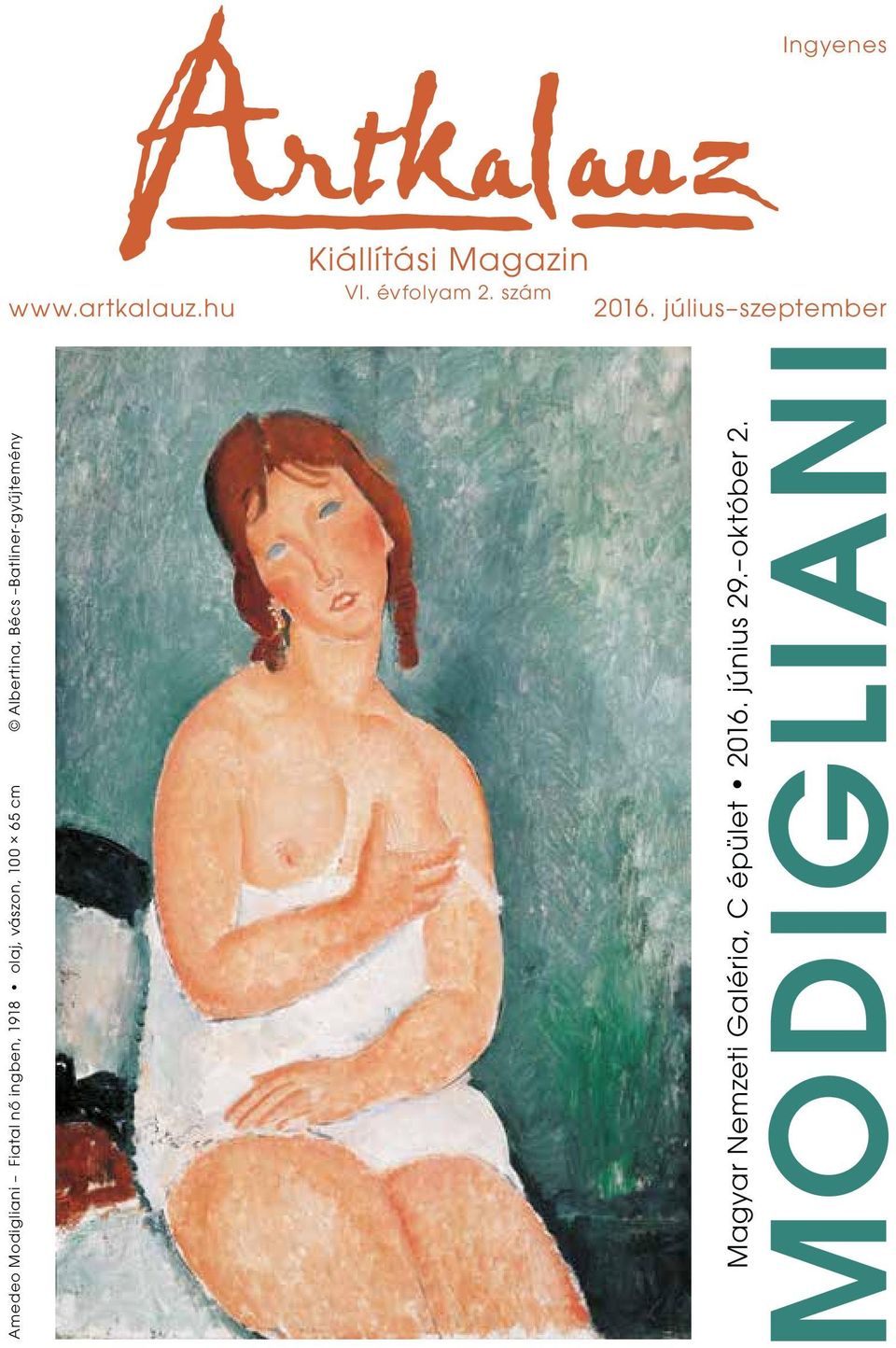 Modigliani. Kiállítási Magazin. Magyar Nemzeti Galéria, C épület június 29.  október július szeptember. - PDF Ingyenes letöltés