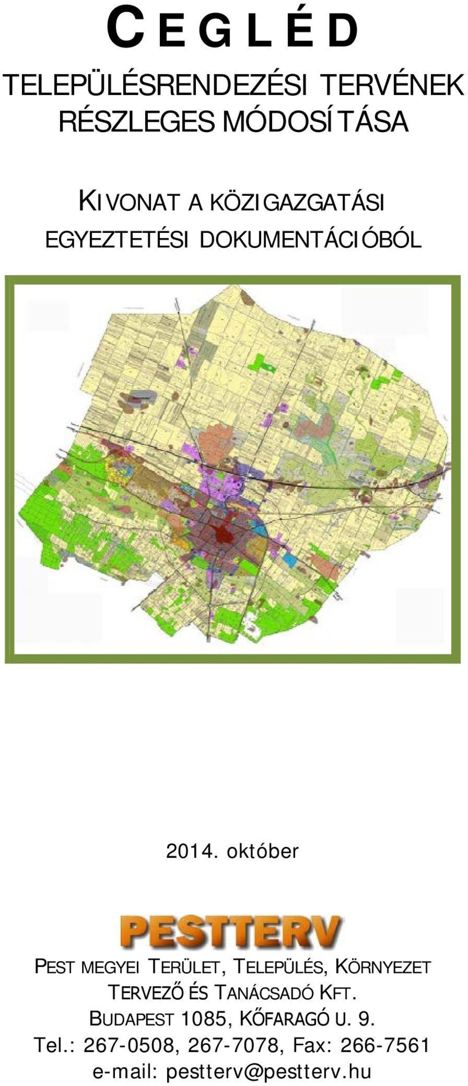 október PEST MEGYEI TERÜLET, TELEPÜLÉS, KÖRNYEZET TERVEZŐ ÉS TANÁCSADÓ