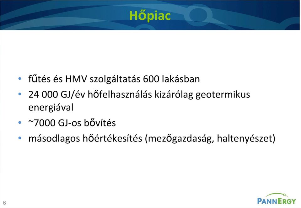 geotermikus energiával ~7000 GJ-os bővítés