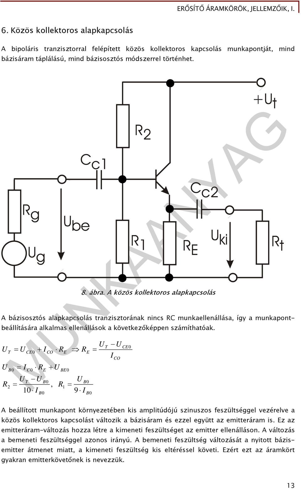 MUNKAANYAG. Dr. Nemes József. Erősítő áramkörök, jellemzőik I. A  követelménymodul megnevezése: Elektronikai áramkörök tervezése,  dokumentálása - PDF Free Download