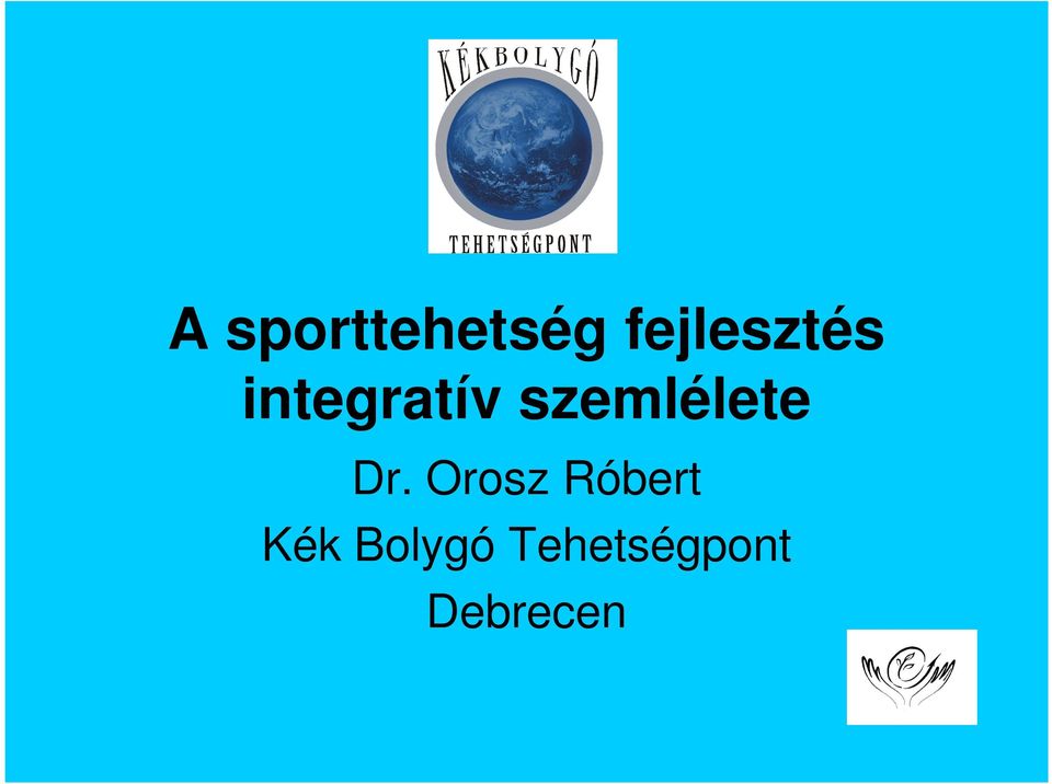 szemlélete Dr.