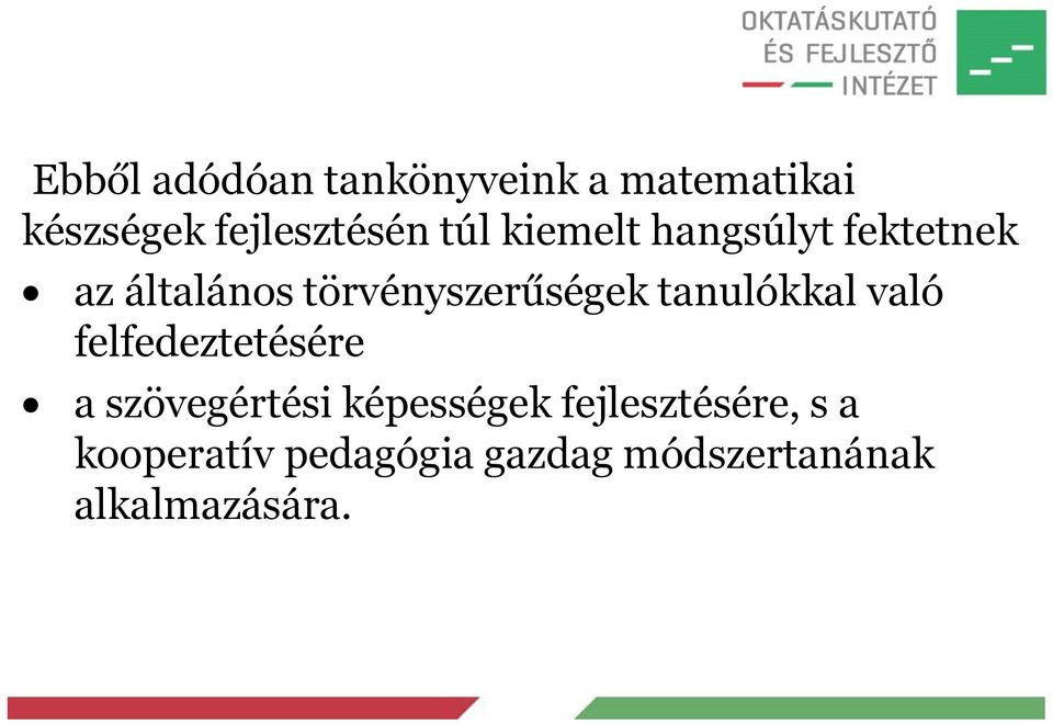 tanulókkal való felfedeztetésére a szövegértési képességek
