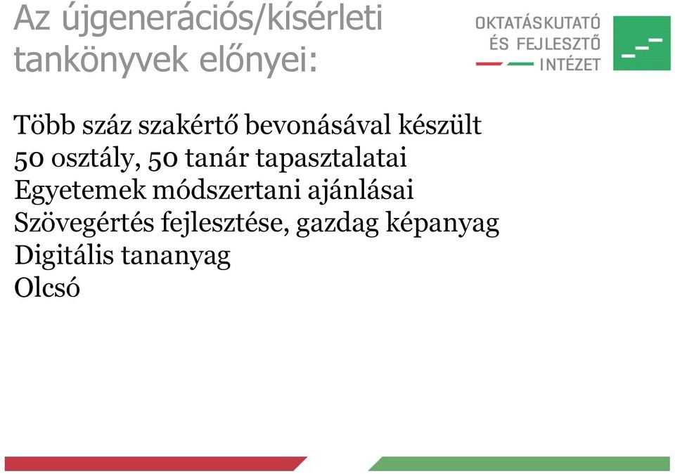 tapasztalatai Egyetemek módszertani ajánlásai