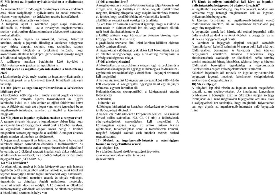Az ingatlan-nyilvántartás - nyilvános.