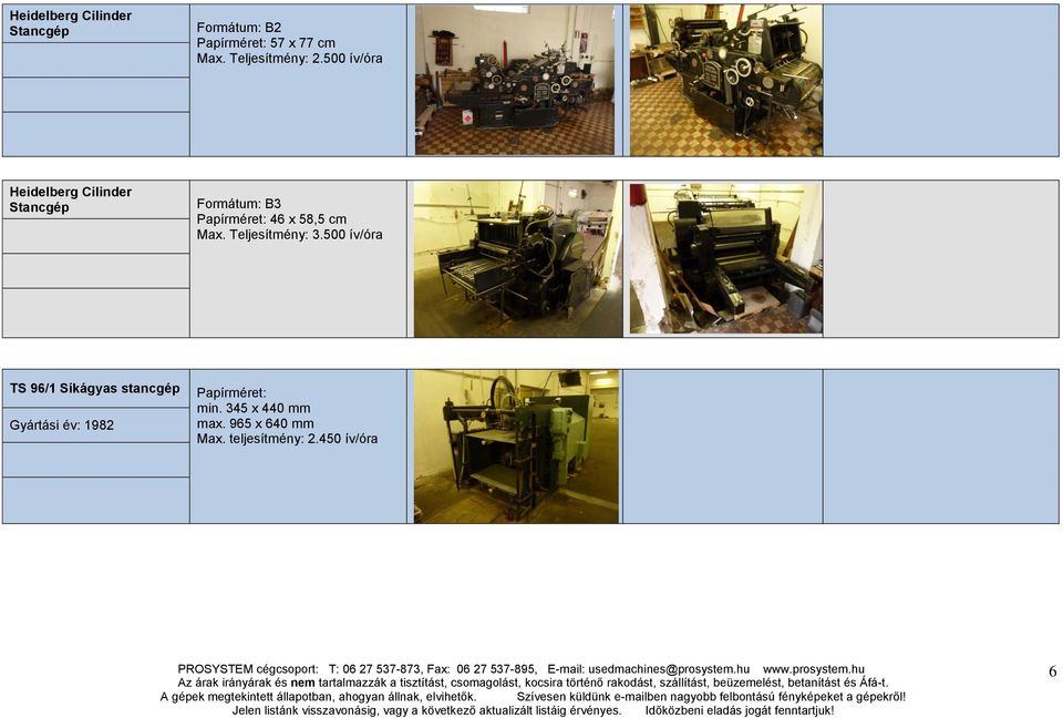 500 ív/óra Heidelberg Cilinder Stancgép Formátum: B3 Papírméret: 46 x 58,5