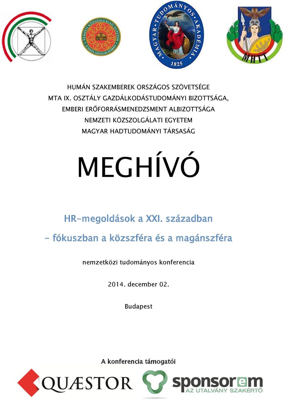 MEGHÍVÓ. HR-megoldások a XXI. században. - fókuszban a közszféra és a  magánszféra. nemzetközi tudományos konferencia december PDF Free Download