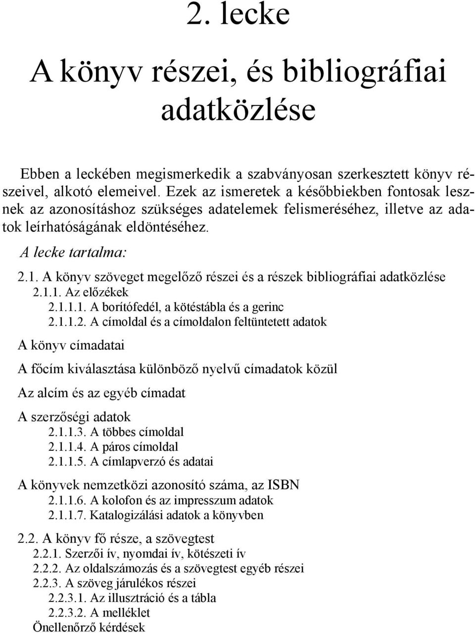 A könyv szöveget megelőző részei és a részek bibliográfiai adatközlése 2.