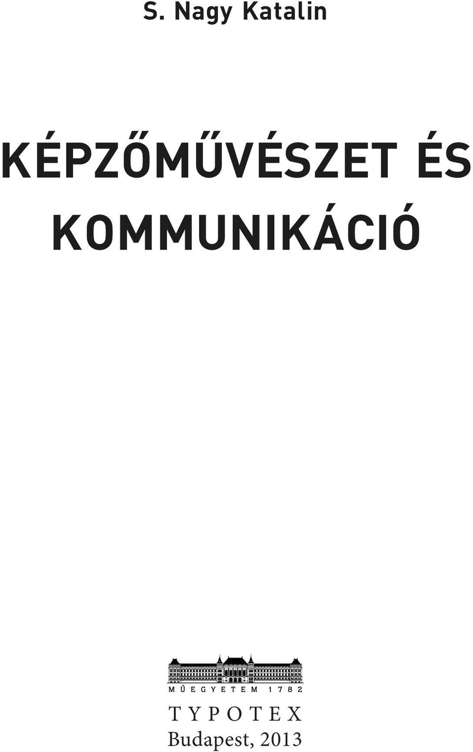 KOMMUNIKÁCIÓ T Y P