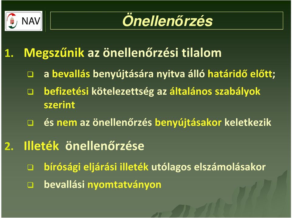 határidő előtt; befizetésikötelezettség az általános szabályok szerint és