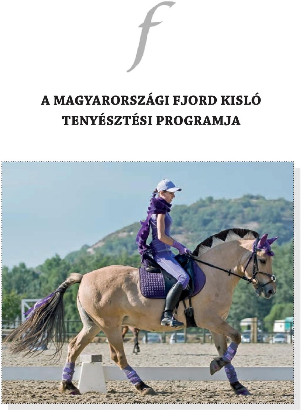 A MAGYARORSZÁGI FJORD KISLÓ TENYÉSZTÉSI PROGRAMJA - PDF Free Download