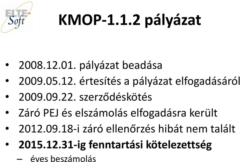 értesítés a pályázat elfogadásáról 2009.09.22.
