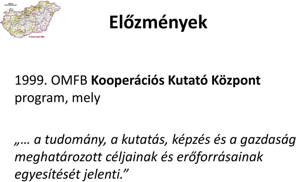 mely a tudomány, a kutatás, képzés és a