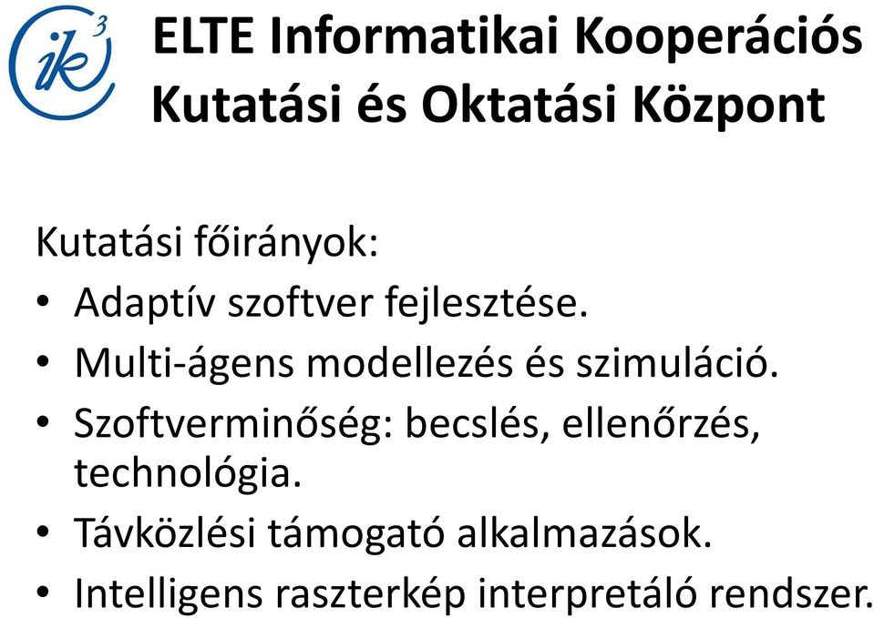 Multi-ágens modellezés és szimuláció.