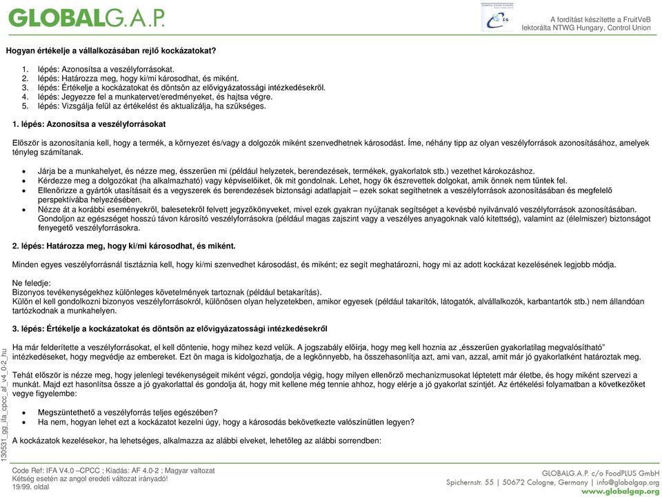lépés: Vizsgálja felül az értékelést és aktualizálja, ha szükséges. 1.