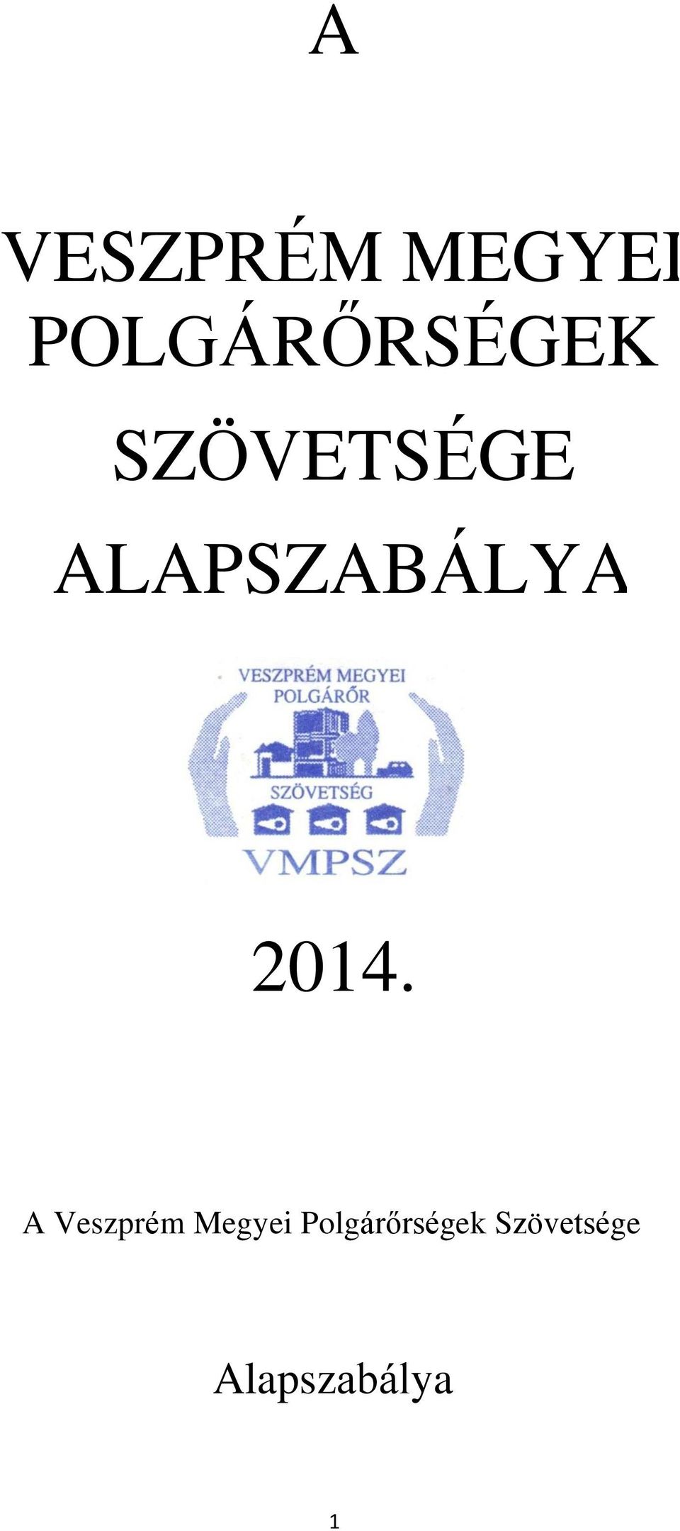 ALAPSZABÁLYA 2014.