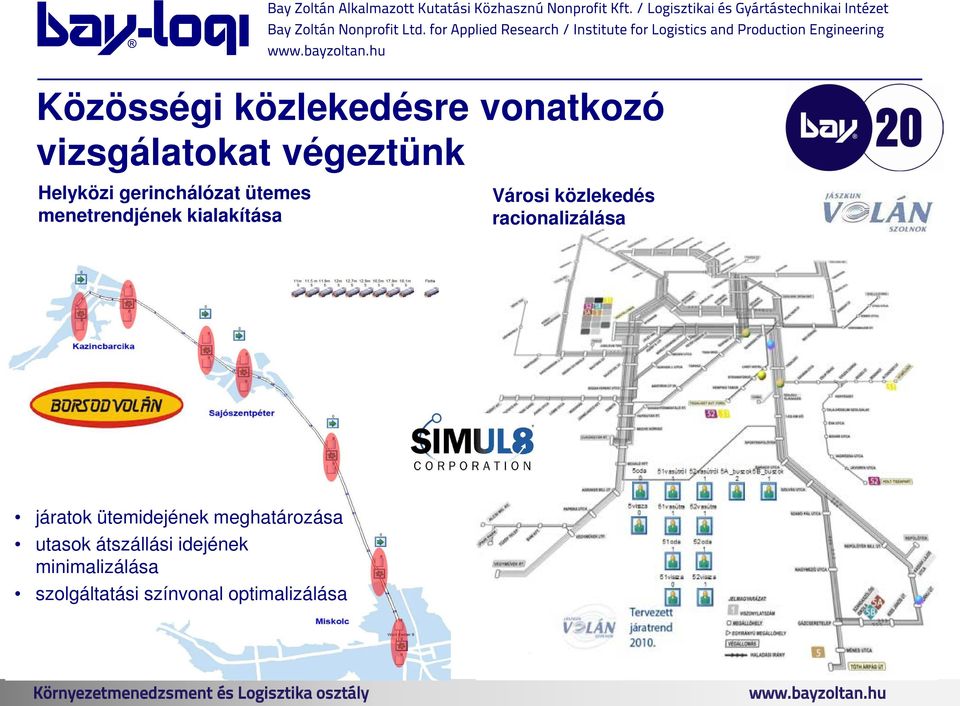 racionalizálása járatok ütemidejének meghatározása utasok