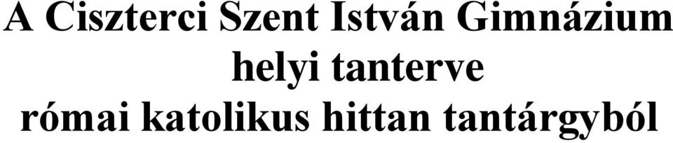 helyi tanterve római