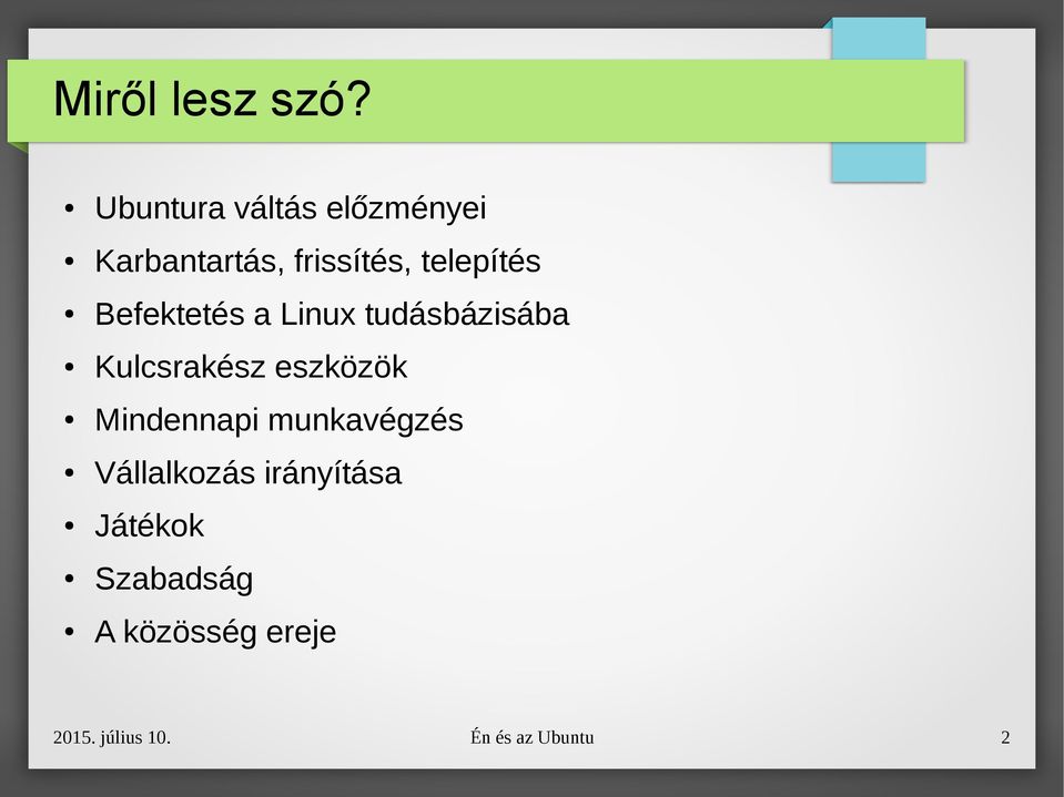 Befektetés a Linux tudásbázisába Kulcsrakész eszközök