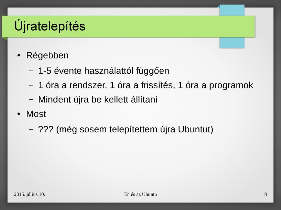 Mindent újra be kellett állítani Most?