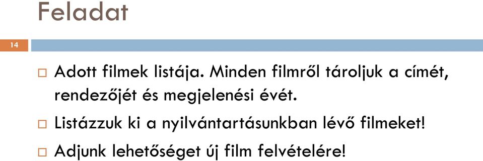 megjelenési évét.