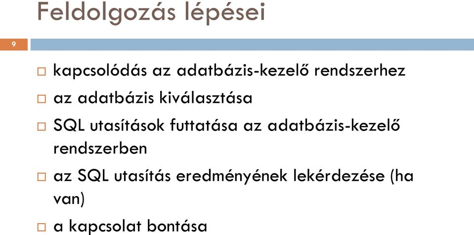 futtatása az adatbázis-kezelő rendszerben az SQL