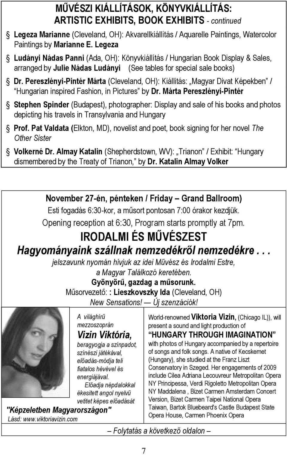 Pereszlényi-Pintér Márta (Cleveland, OH): Kiállitás: Magyar Divat Képekben / Hungarian inspired Fashion, in Pictures by Dr.
