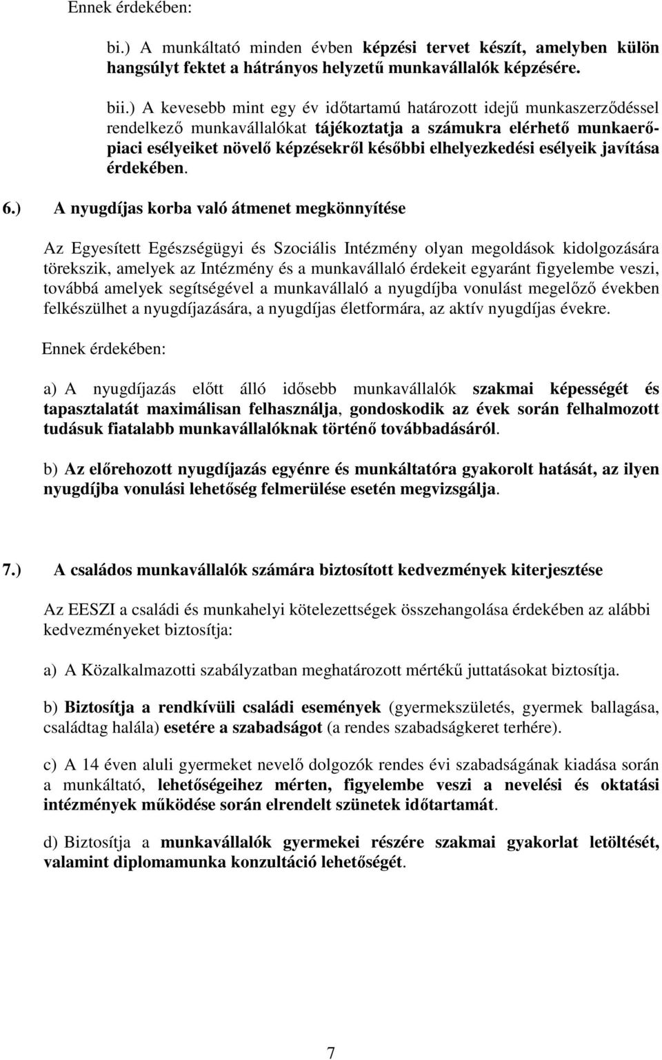 esélyeik javítása érdekében. 6.