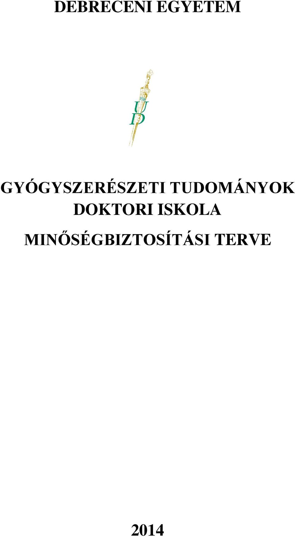 TUDOMÁNYOK DOKTORI
