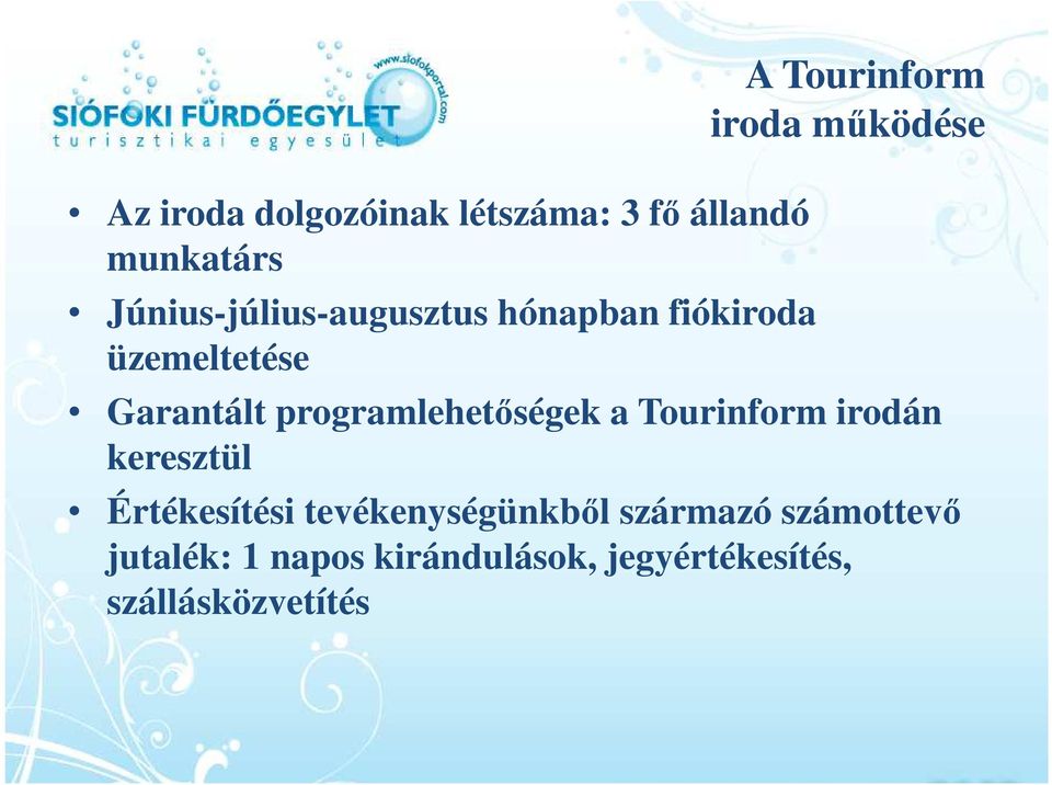 programlehetőségek a Tourinform irodán keresztül Értékesítési