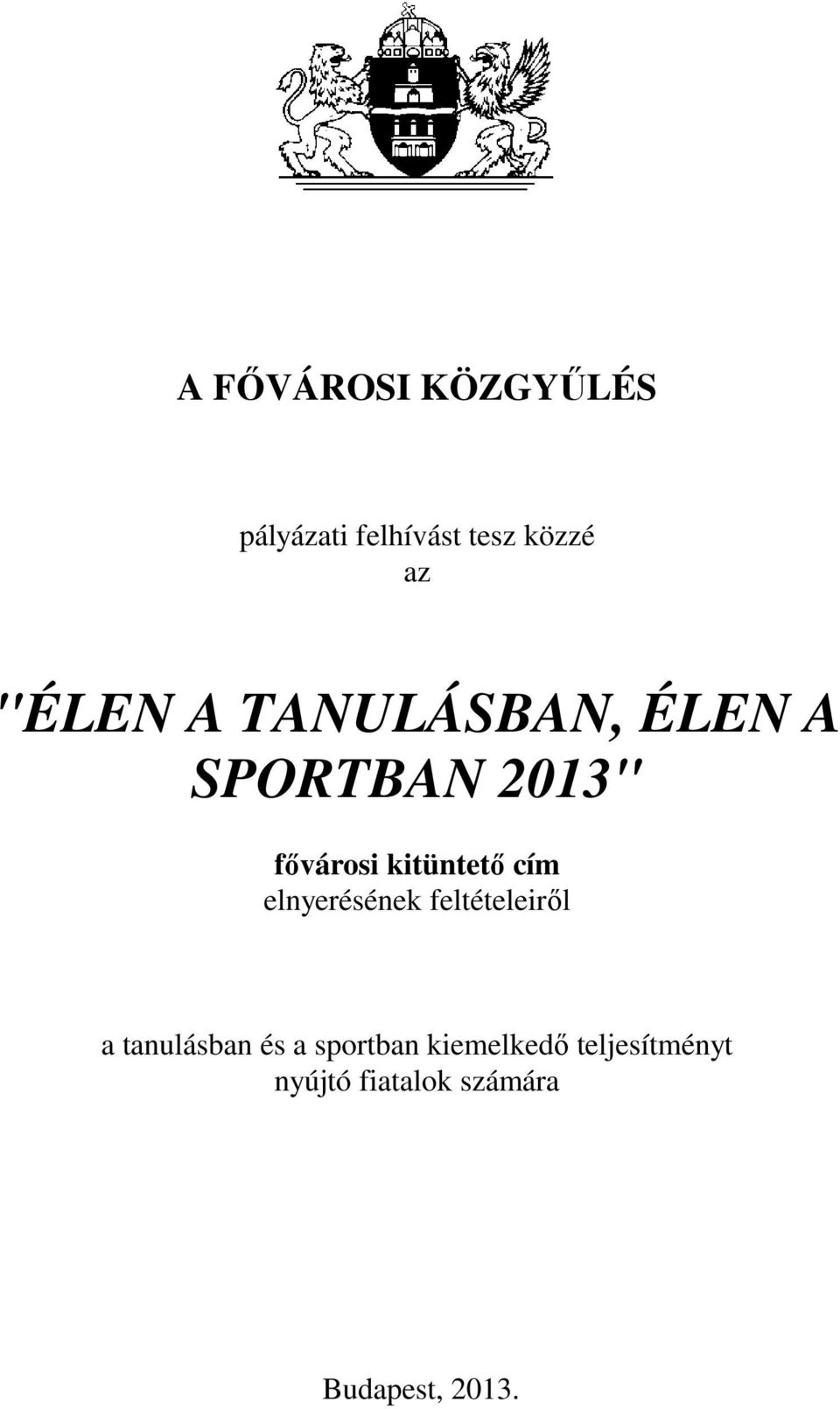 kitüntető cím elnyerésének feltételeiről a tanulásban és a