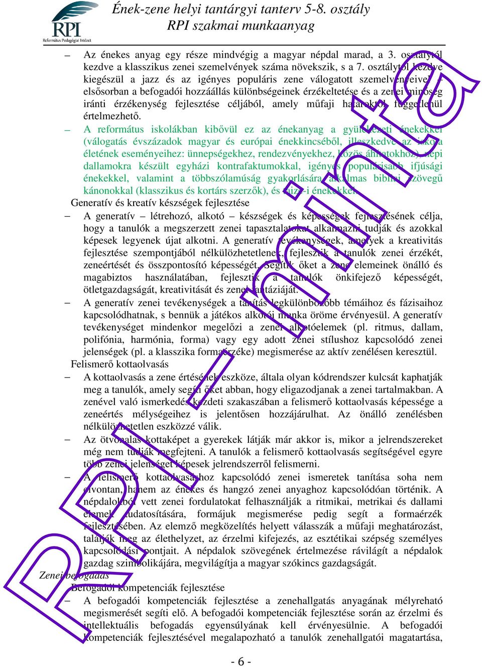fejlesztése céljából, amely műfaji határoktól függetlenül értelmezhető.