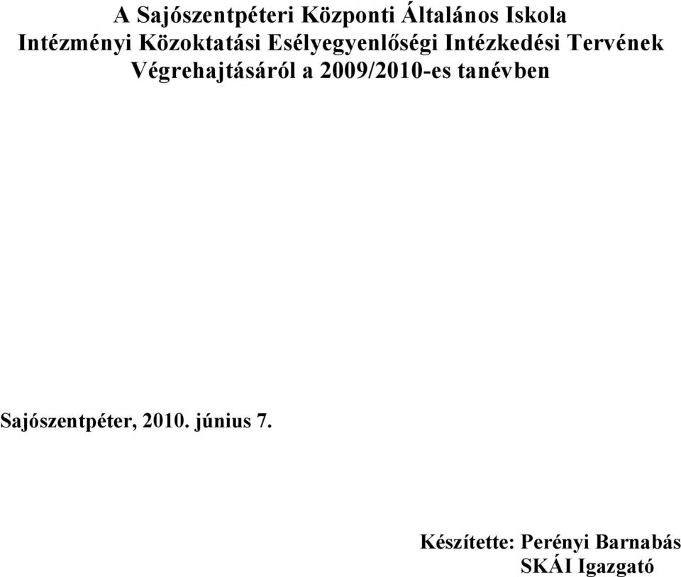 Végrehajtásáról a 2009/2010-es tanévben